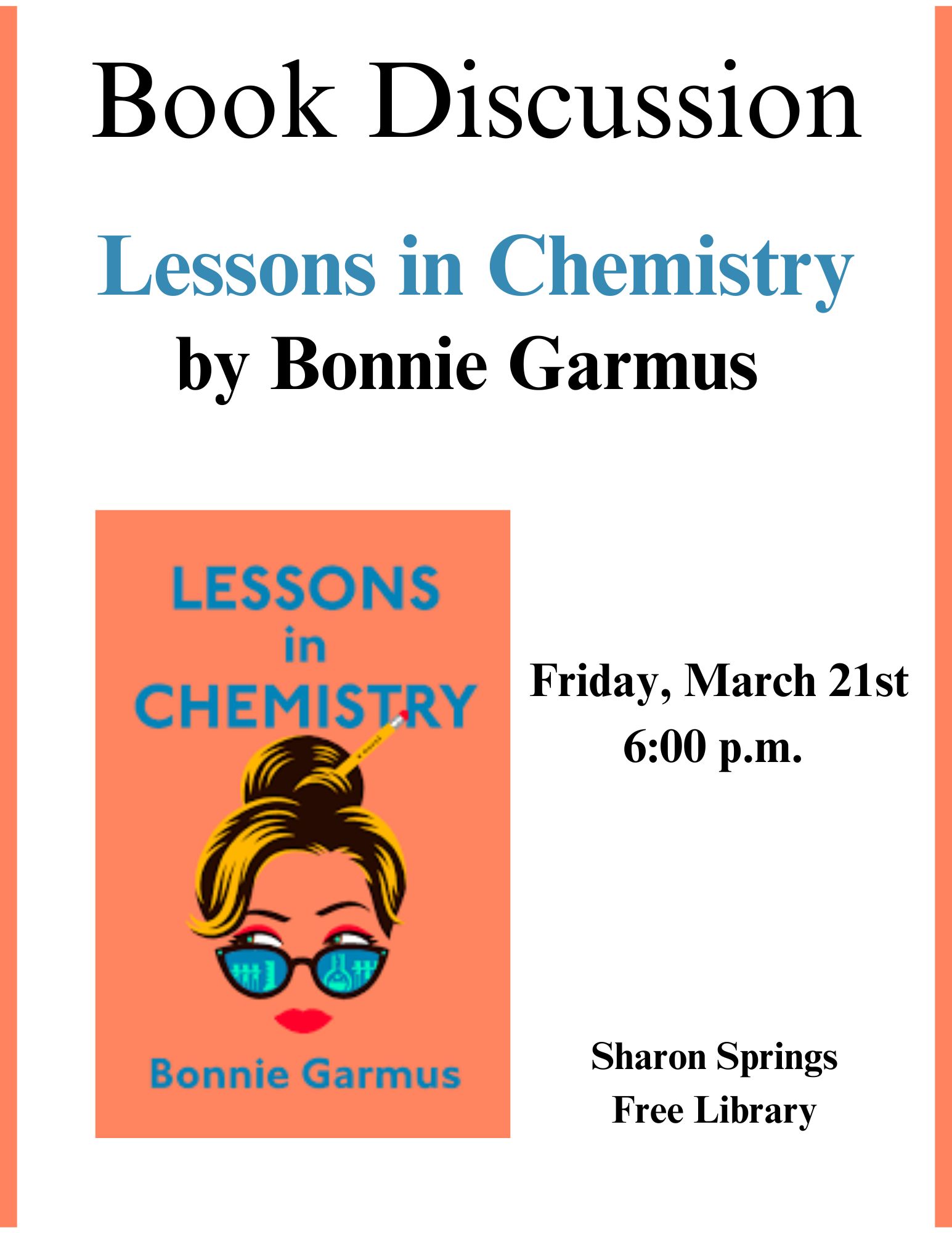 Book Discussion will be reading Lessons in Chemistry by Bonnie Garmus on Friday, March 21st at 6:00 p.m. at the Sharon Springs Free Library